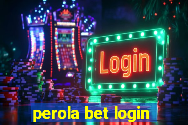 perola bet login